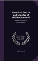 Memoir of the Life and Ministry of William Bramwell