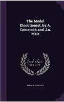 Model Elocutionist, by A. Comstock and J.a. Mair