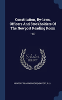 Constitution, By-laws, Officers And Stockholders Of The Newport Reading Room