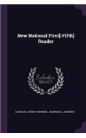 New National First[-Fifth] Reader