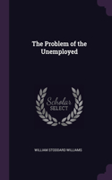The Problem of the Unemployed