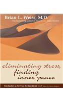 Eliminating Stress, Finding Inner Peace [With CD]