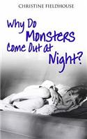 Why Do Monsters Come Out at Night?: A Mother's True Story of Two Very Different Childhoods