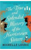 The True and Splendid History of the Harristown Sisters