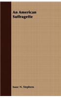 An American Suffragette: (English)