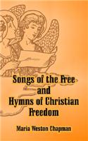 Songs of the Free and Hymns of Christian Freedom