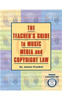 Teacher's Guide to Music, Media and Copyright Law