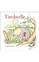 Tiredsville