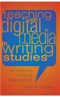 Teaching with Digital Media in Writing Studies