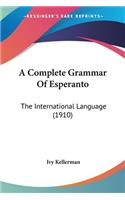 A Complete Grammar Of Esperanto