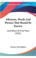 Allusions, Words And Phrases That Should Be Known