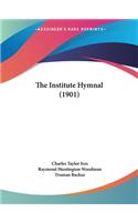 Institute Hymnal (1901)