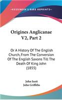 Origines Anglicanae V2, Part 2