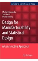Design for Manufacturability and Statistical Design