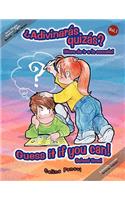Guess It If You Can! -- Adivinaras Quizas?