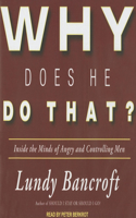 Why Does He Do That?: Inside the Minds of Angry and Controlling Men