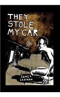 They Stole My Car