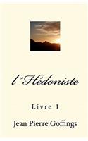 l´Hedoniste: Livre 1