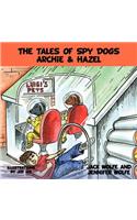 Tales of Spy Dogs Archie & Hazel
