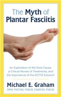 The Myth of Plantar Fasciitis