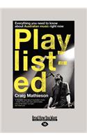 Playlisted: Everything You Need to Know about Australian Music Right Now (Large Print 16pt)