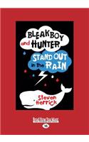 Bleakboy and Hunter Stand Out in the Rain