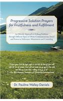 Progressive Solution Prayers for Fruitfulness and Fulfillment