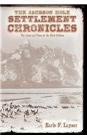 The Jackson Hole Settlement Chronicles