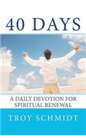 40 Days: A Daily Devotion for Spiritual Renewal