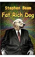 Fat Rich Dog