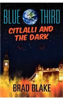 Blue Third - Citlalli and the Dark