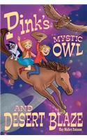 Pink's Mystic Owl & Desert Blaze