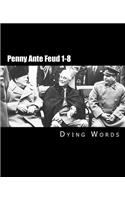 Penny Ante Feud 1-8