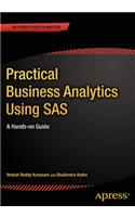 Practical Business Analytics Using SAS