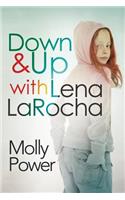 Down and Up with Lena LaRocha