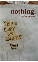 nothing. volume one.