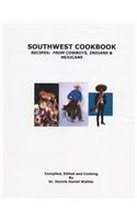 Southwest Cookbook: Recipes: from Cowboys, Indians & Mexicans