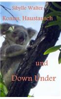 Koalas, Haustausch und Down Under