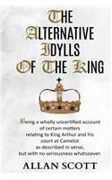 The Alternative Idylls of The King: (English)