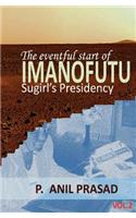 Imanofutu; The eventful start of Sugirl's presidency