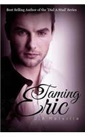 Taming Eric