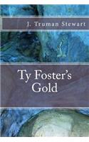 Ty Foster's Gold