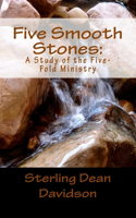 Five Smooth Stones: : A Study of the Five-Fold Ministry