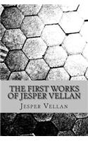 The First Works of Jesper Vellan