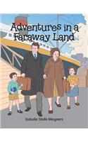 Adventures in a Faraway Land: (English)
