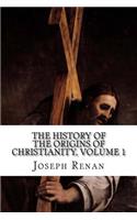 The History of the Origins of Christianity, Volume 1