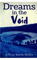 Dreams in the Void