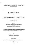 Hand-book of Anglo-Saxon Orthography, In Two Parts