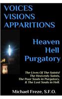 VOICES VISIONS APPARITIONS Heaven Hell Purgatory