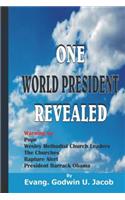 One World President Revealed